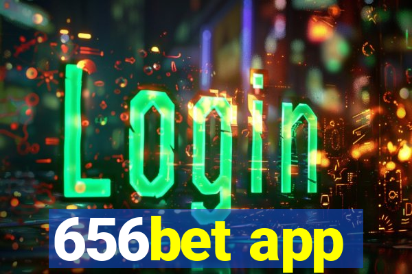 656bet app